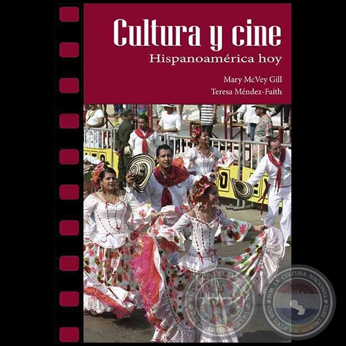 CULTURA Y CINE: Hispanoamrica Hoy -  Autoras: MARY MCVEY GILL - TERESA MNDEZ-FAITH - Ao 2012